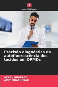 bokomslag Precisão diagnóstica da autofluorescência dos tecidos em OPMDs