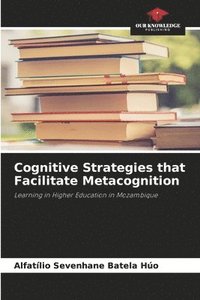 bokomslag Cognitive Strategies that Facilitate Metacognition