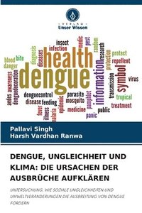bokomslag Dengue, Ungleichheit Und Klima: Die Ursachen Der Ausbrüche Aufklären