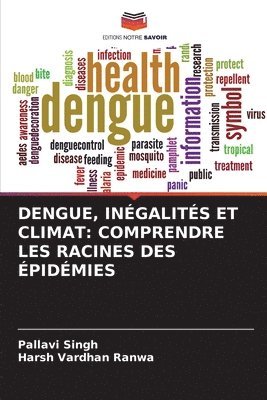 Pallavi Singh, Harsh Vardhan Ranwa - Dengue, Inégalités Et Climat, Häftad
