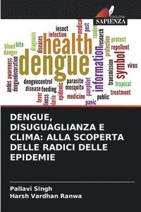 bokomslag Dengue, Disuguaglianza E Clima