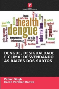 bokomslag Dengue, Desigualdade E Clima
