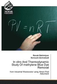 bokomslag In vitro And Thermodynamic Study Of methylene Blue Dye Removal