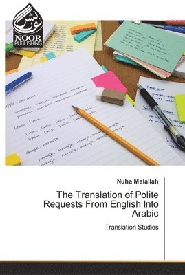 bokomslag Translation of Polite Requests From English Into Arabic