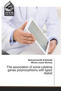 bokomslag The association of some cytokine genes polymorphisms with type2 diabet