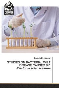 bokomslag STUDIES ON BACTERIAL WILT DISEASE CAUSED BY Ralstonia solanacearum