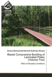 bokomslag Biaxial Compressive Buckling of Laminated Plates (Volume Two)
