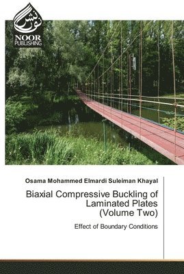 Biaxial Compressive Buckling of Laminated Plates (Volume Two) 1