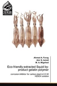 bokomslag Eco-friendly extracted Squid by-product gelatin polymer