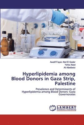 Hyperlipidemia among Blood Donors in Gaza Strip, Palestine 1