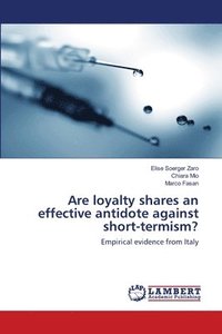 bokomslag Are loyalty shares an effective antidote against short-termism?