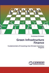 bokomslag Green Infrastructure Finance