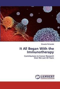 bokomslag It All Began With the Immunotherapy