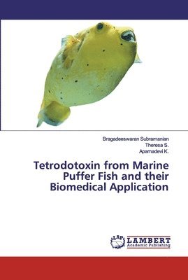 Tetrodotoxin from Marine Puffer Fish and their Biomedical Application 1