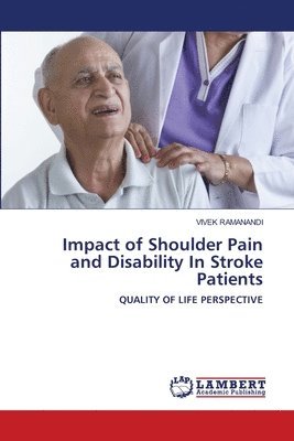 Impact of Shoulder Pain and Disability In Stroke Patients 1