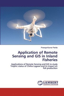 Application of Remote Sensing and GIS in Inland Fisheries 1