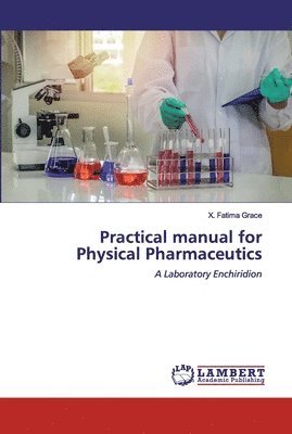 bokomslag Practical manual for Physical Pharmaceutics