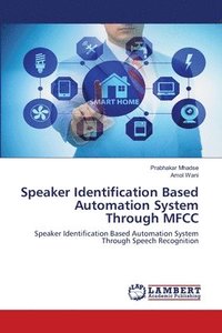 bokomslag Speaker Identification Based Automation System Through MFCC