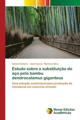 bokomslag Estudo sobre a substituio do ao pelo bambu dendrocalamus giganteus