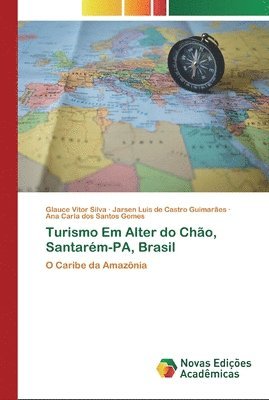 bokomslag Turismo Em Alter do Cho, Santarm-PA, Brasil