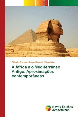 bokomslag A África e o Mediterrâneo Antigo. Aproximações contemporâneas