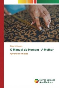 bokomslag O Manual do Homem - A Mulher