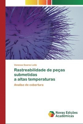 bokomslag Rastreabilidade de peas submetidas a altas temperaturas