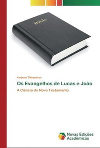 bokomslag Os Evangelhos de Lucas e Joo