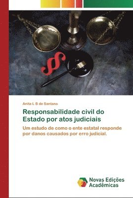 Responsabilidade civil do Estado por atos judiciais 1