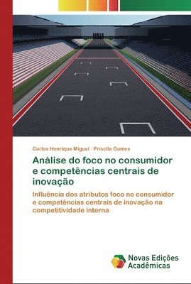 bokomslag Anlise do foco no consumidor e competncias centrais de inovao