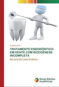 bokomslag Tratamento Endodntico Em Dente Com Rizognese Incompleta
