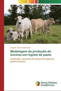 bokomslag Modelagem da produo de bovinos em regime de pasto