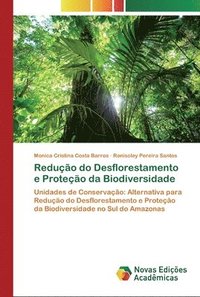 bokomslag Reduo do Desflorestamento e Proteo da Biodiversidade