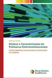 bokomslag Sntese e Caracterizao de Polmeros Eletroluminescentes