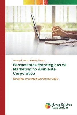 bokomslag Ferramentas Estratgicas de Marketing no Ambiente Corporativo