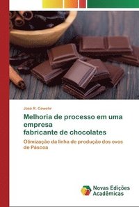 bokomslag Melhoria de processo em uma empresa fabricante de chocolates