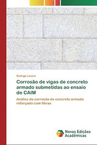 bokomslag Corroso de vigas de concreto armado submetidas ao ensaio de CAIM