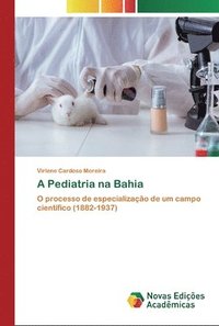 bokomslag A Pediatria na Bahia
