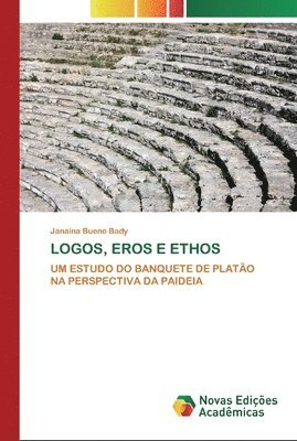 Logos, Eros e Ethos 1