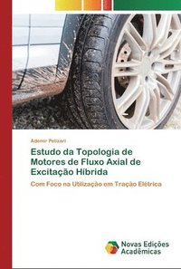 bokomslag Estudo da Topologia de Motores de Fluxo Axial de Excitao Hbrida