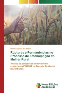 bokomslag Rupturas e Permanncias no Processo de Emancipao da Mulher Rural