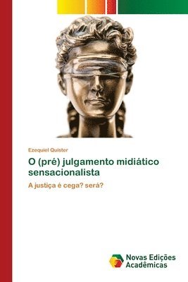 O (pr) julgamento miditico sensacionalista 1