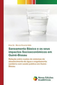 bokomslag Saneamento Bsico e os seus impactos Socioeconmicos em Guin-Bissau