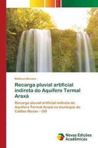 bokomslag Recarga pluvial artificial indireta do Aqufero Termal Arax