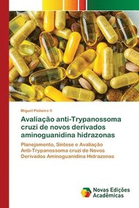 bokomslag Avaliao anti-Trypanossoma cruzi de novos derivados aminoguanidina hidrazonas