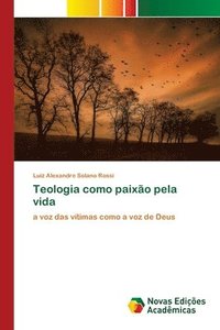 bokomslag Teologia como paixao pela vida