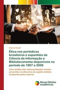 bokomslag tica nos peridicos brasileiros e espanhis de Cincia da Informao e Biblioteconomia disponveis no perodo de 1997 a 2006
