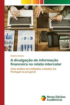 A divulgao de informao financeira no relato intercalar 1