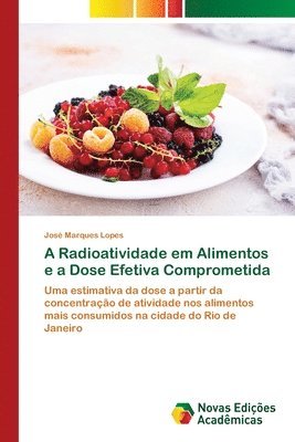 A Radioatividade em Alimentos e a Dose Efetiva Comprometida 1