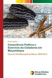 bokomslag Consciencia Politica e Exercicio da Cidadania em Mocambique